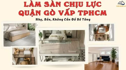 Làm Sàn Chịu Lực Quận Gò Vấp TPHCM – Nhẹ, Bền, Không Cần Đổ Bê Tông