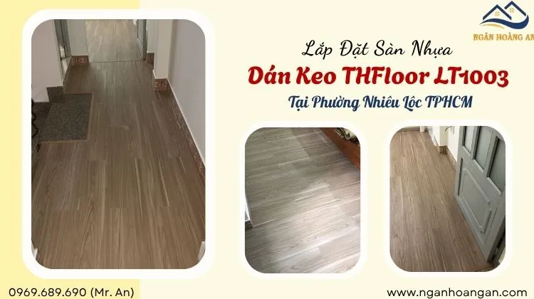 Lắp Đặt Sàn Nhựa Dán Keo THFloor LT1003 Tại Phường Nhiêu Lộc TPHCM
