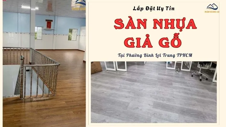 Lắp Đặt Sàn Nhựa Giả Gỗ Uy Tín - Giá Tốt Phường Bình Lợi Trung TPHCM