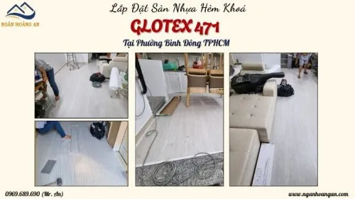 Lắp Đặt Sàn Nhựa Hèm Khoá Glotex 471 Tại Phường Bình Đông TPHCM