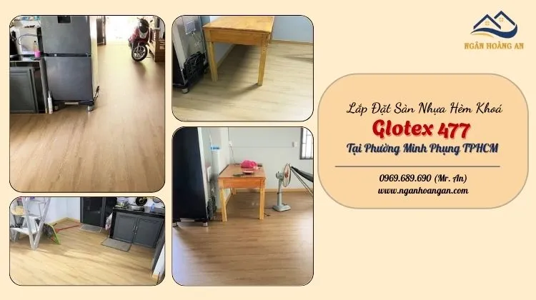 Lắp Đặt Sàn Nhựa Hèm Khoá Glotex 477 Tại Phường Minh Phụng TPHCM