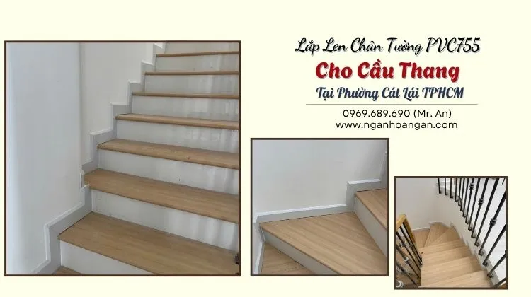 Lắp Len Chân Tường PVC755 Cho Cầu Thang Tại Phường Cát Lái TPHCM