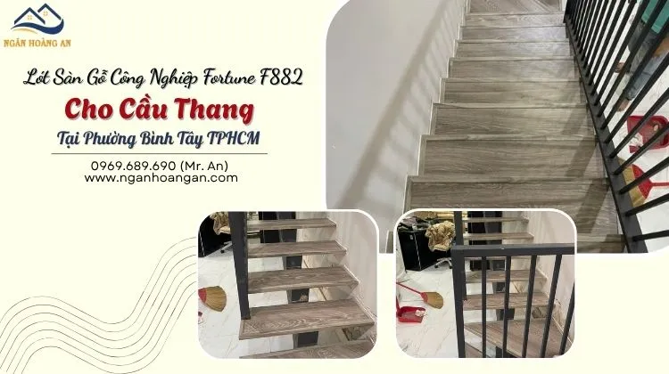 Lót Sàn Gỗ Công Nghiệp F882 Cho Cầu Thang Tại Phường Bình Tây TPHCM