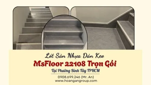 Lót Sàn Nhựa Dán Keo MsFloor 22108 Trọn Gói Tại Phường Bình Tây TPHCM
