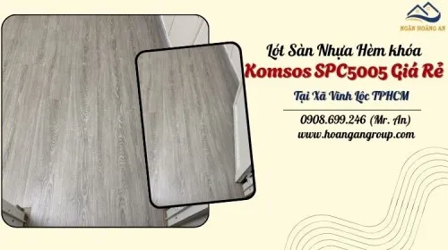 Lót Sàn Nhựa Hèm khóa Komsos SPC5005 Giá Rẻ Tại Xã Vĩnh Lộc TPHCM