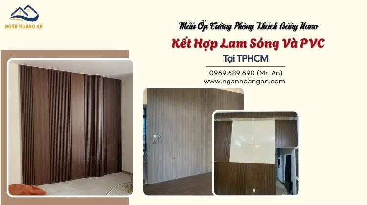 Mẫu Ốp Tường Phòng Khách Bằng Nano Kết Hợp Lam Sóng Và PVC Tại TPHCM