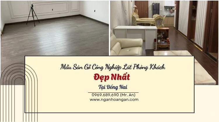 Mẫu Sàn Gỗ Công Nghiệp Lát Phòng Khách Đẹp Nhất Tại Đồng Nai