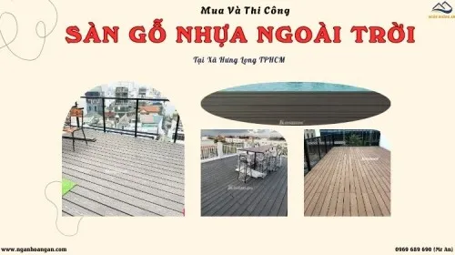 Mua Và Thi Công Sàn Gỗ Nhựa Ngoài Trời Giá Tốt Tại Xã Hưng Long TPHCM