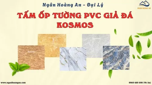 Ngân Hoàng An - Đại Lý Kosmos Về Tấm Ốp Tường PVC Giả Đá Tại TPHCM