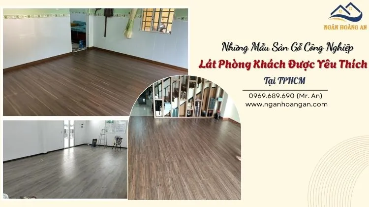 Những Mẫu Sàn Gỗ Công Nghiệp Lát Phòng Khách Được Yêu Thích Tại TPHCM