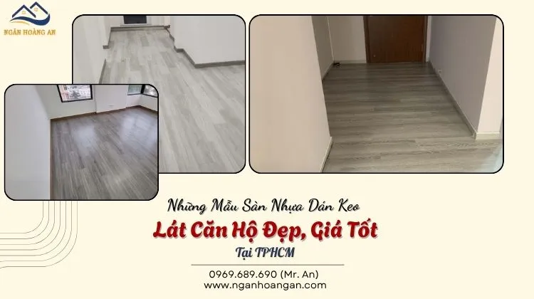 Những Mẫu Sàn Nhựa Dán Keo Lát Căn Hộ Đẹp, Giá Tốt Tại TPHCM