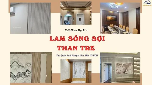 Nơi Mua Lam Sóng Than Tre Uy Tín Tại Quận Phú Nhuận, Hóc Môn TPHCM 