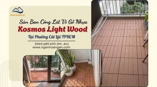 Sàn Ban Công Lát Vỉ Gỗ Nhựa Kosmos Light Wood Tại Phường Cát Lái TPHCM