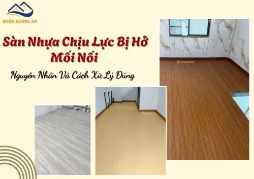 Sàn Nhựa Chịu Lực Bị Hở Mối Nối – Nguyên Nhân Và Cách Xử Lý Đúng