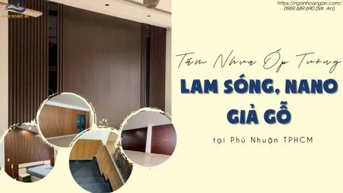 Tấm Nhựa Ốp Tường Lam Sóng, Nano Giả Gỗ Giá Tốt Tại Phú Nhuận TP.HCM