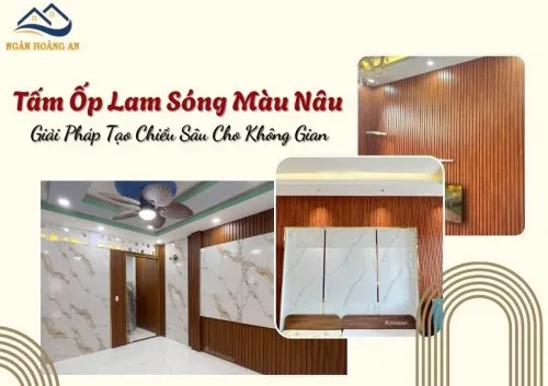 Tấm Ốp Lam Sóng Màu Nâu – Giải Pháp Tạo Chiều Sâu Cho Không Gian