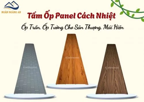 Tấm Ốp Panel Cách Nhiệt – Ốp Trần, Ốp Tường Cho Sân Thượng, Mái Hiên