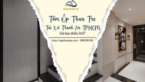 Tấm Ốp Than Tre Tại Xã Thạnh An TPHCM Giá Bao Nhiêu 1m2?