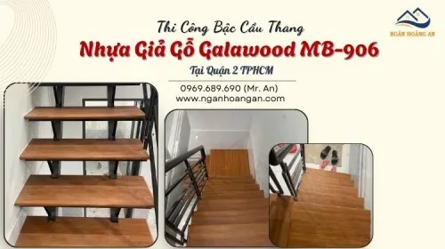 Thi Công Bậc Cầu Thang Nhựa Giả Gỗ Galawood MB-906 Tại Quận 2 TPHCM
