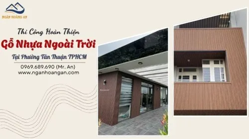 Thi Công Hoàn Thiện Gỗ Nhựa Ngoài Trời Tại Phường Tân Thuận TPHCM