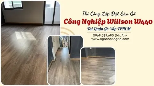 Thi Công Lắp Đặt Sàn Gỗ Công Nghiệp Wilson W440 Tại Quận Gò Vấp TPHCM