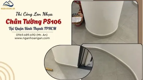 Thi Công Len Nhựa Chân Tường PS106  Tại Quận Bình Thạnh TPHCM