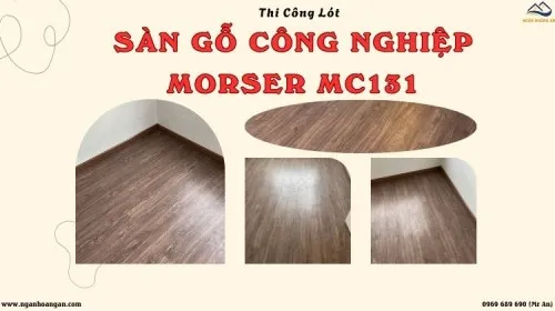 Thi Công Lót Sàn Gỗ Công Nghiệp Morser MC131 Tại Quận 10 TPHCM