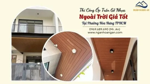 Thi Công Ốp Trần Gỗ Nhựa Ngoài Trời Giá Tốt Tại Phường Hòa Hưng TPHCM