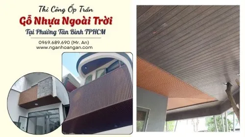 Thi Công Ốp Trần Gỗ Nhựa Ngoài Trời Tại Phường Tân Bình TPHCM