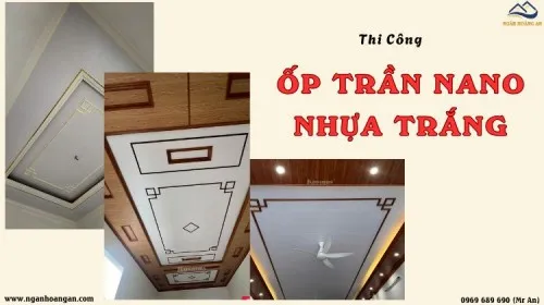 Thi Công Ốp Trần Nhựa Nano Trắng Trọn Gói Tại TPHCM