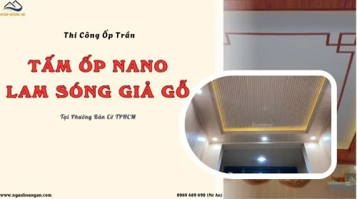 Thi Công Ốp Trần Nhựa Nano Và Lam Sóng Giả Gỗ Tại Phường Bàn Cờ TPHCM