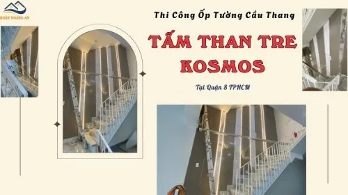 Thi Công Ốp Tường Cầu Thang Bằng Tấm Than Tre Kosmos Tại Quận 8 TPHCM