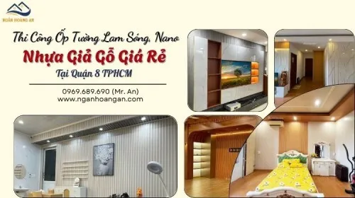 Thi Công Ốp Tường Lam Sóng, Nano Nhựa Giả Gỗ Giá Rẻ Tại Quận 8 TPHCM