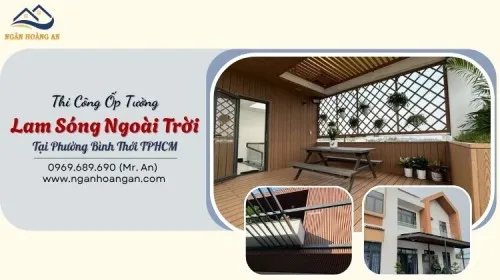 Thi Công Ốp Tường Lam Sóng Ngoài Trời Tại Phường Bình Thới TPHCM