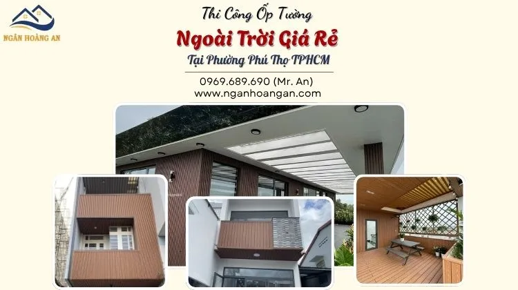 Thi Công Ốp Tường Ngoài Trời Giá Rẻ Tại Phường Phú Thọ TPHCM