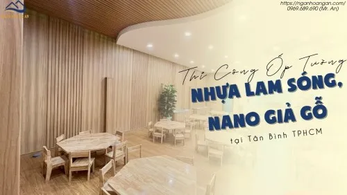 Thi Công Ốp Tường Nhựa Lam Sóng, Nano Giả Gỗ Uy Tín Tại Tân Bình