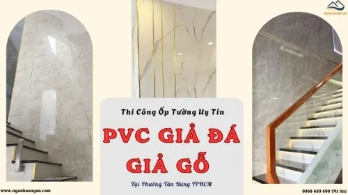 Thi Công Ốp Tường PVC Giả Đá, Giả Gỗ Uy Tín Tại Phường Tân Hưng TPHCM