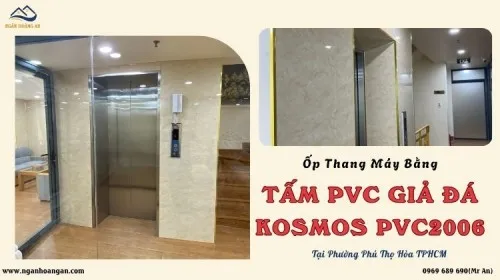 Ốp Thang Máy Bằng Tấm PVC Kosmos PVC2006 Tại Phường Phú Thọ Hòa TPHCM