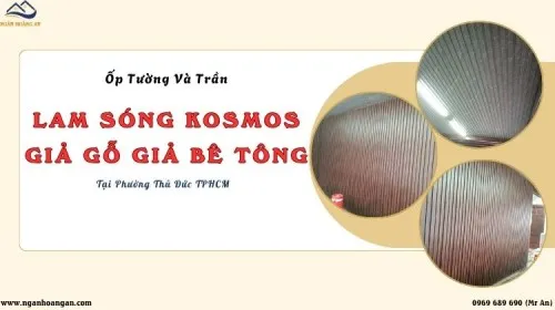 Ốp Tường Trần Lam Sóng Kosmos Giả Gỗ Giả Bê Tông Phường Thủ Đức TPHCM