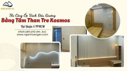 Thi Công Ốp Vách Đầu Giường Bằng Tấm Than Tre Kosmos Tại Quận 4 TPHCM