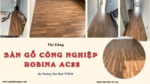 Thi Công Sàn Gỗ Công Nghiệp Robina AC22 Tại Phường Tam Bình TPHCM