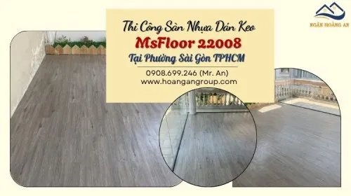 Thi Công Sàn Nhựa Dán Keo MsFloor 22008 Tại Phường Sài Gòn TPHCM
