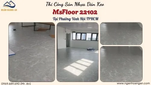 Thi Công Sàn Nhựa Dán Keo MsFloor 22102 Tại Phường Vĩnh Hội TPHCM