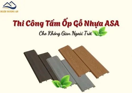 Thi Công Tấm Ốp Gỗ Nhựa ASA Cho Không Gian Ngoài Trời Bền Bỉ