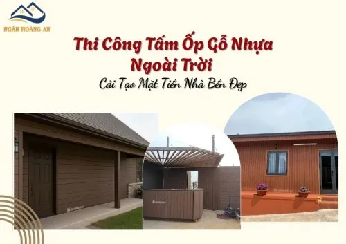 Thi Công Tấm Ốp Gỗ Nhựa Ngoài Trời Cải Tạo Mặt Tiền Nhà Bền Đẹp