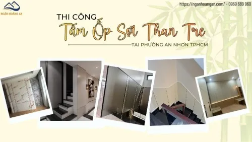 Thi Công Tấm Ốp Đa Năng Sợi Than Tre Tại Phường An Nhơn TPHCM