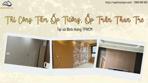 Thi Công Tấm Ốp Tường, Ốp Trần Than Tre Tại Xã Bình Hưng TPHCM