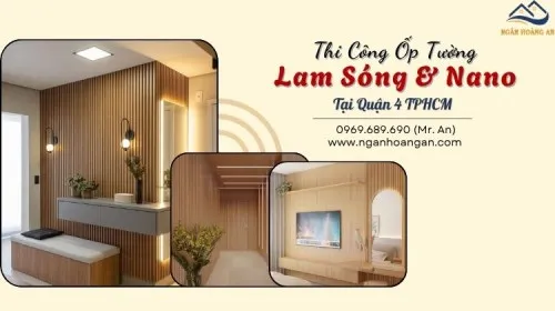 Thi Công Trọn Gói Ốp Tường Lam Sóng, Nano Nhựa Giả Gỗ Tại Quận 4 TPHCM