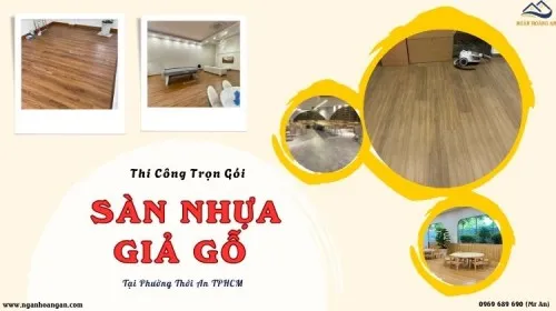 Thi Công Trọn Gói Sàn Nhựa Giả Gỗ Giá Rẻ Tại Phường Thới An TPHCM