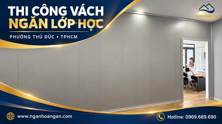 Thi Công Vách Ngăn Galawood VN932 Cho Lớp Học Tại Phường Thủ Đức TPHCM
